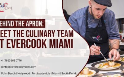 Behind the Apron: Meet the Culinary Team at EverCook Miami