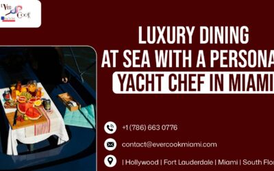 Luxury Dining at Sea with a Personal Yacht Chef in Miami