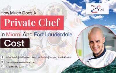 How Much Does a Private Chef in Miami and Fort Lauderdale Cost