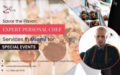 Savor the Flavor: Expert Personal Chef Services in Miami for Special Events